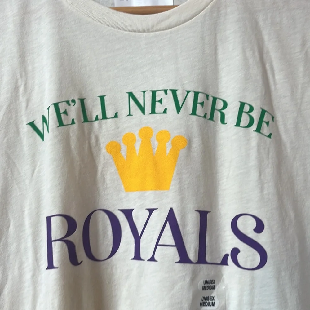 Mardi Gras We’ll Never Be Royals Nola Shirt Fat Tuesday T-Shirt Unisex - Picture 5 of 9